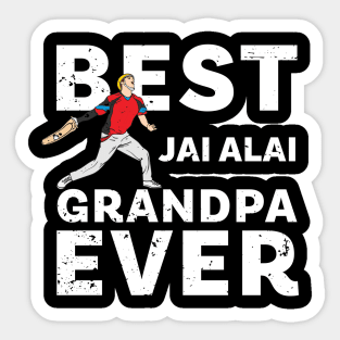 Best Jai Alai Grandpa Ever Sticker